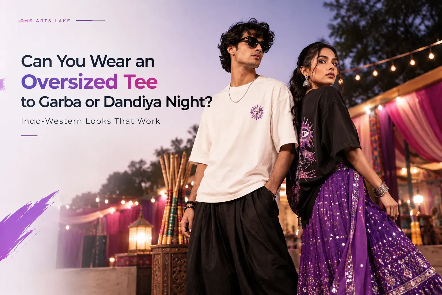 Oversized Tees at Dandiya Night